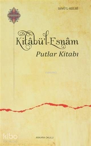 Kitabü'l Esnam; Putlar Kitabı - Ankara Okulu Yayınları Kitap