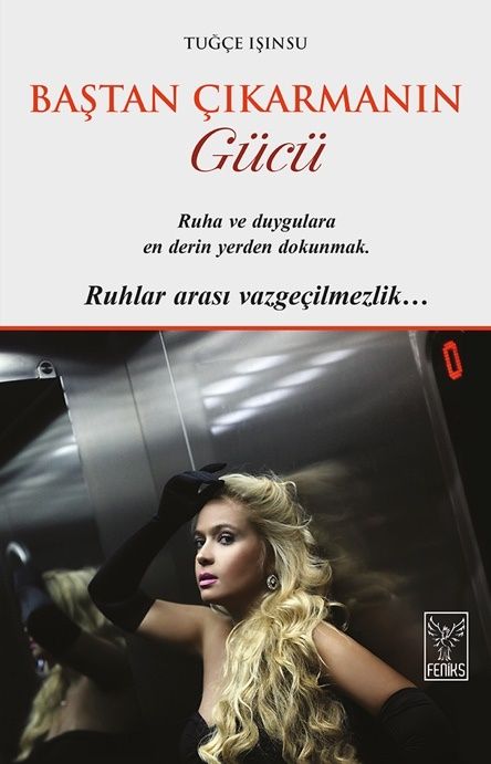 Baştan Çıkarmanın Gücü - Feniks Yayınları Kitap