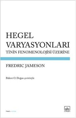 Hegel Varyasyonları: Tinin Fenomenolojisi Üzerine - İthaki Yayınları Kitap