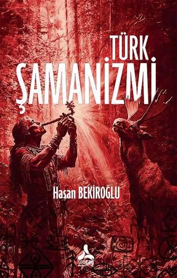 Türk Şamanizmi - Sonçağ -Akademik Kitaplar Kitap