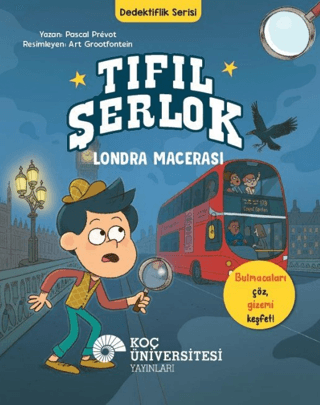 Tıfıl Şerlok - Londra Macerası - Koç Üniversitesi Yayınları Kitap