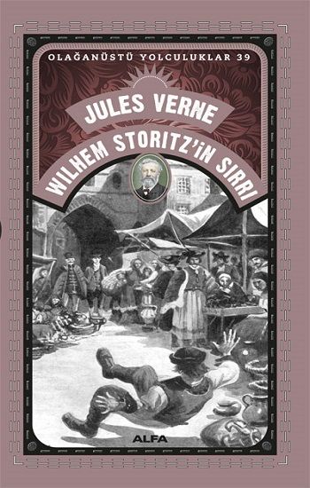 Wilhem Storitz'in Sırrı - Olağanüstü Yolculuklar 39 - Alfa Yayınları Kitap