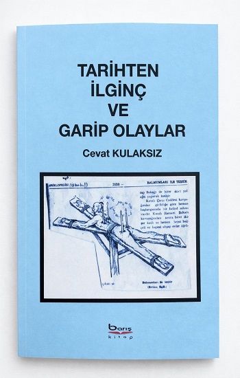 Tarihten İlginç ve Garip Olaylar - Barış Kitap Kitap
