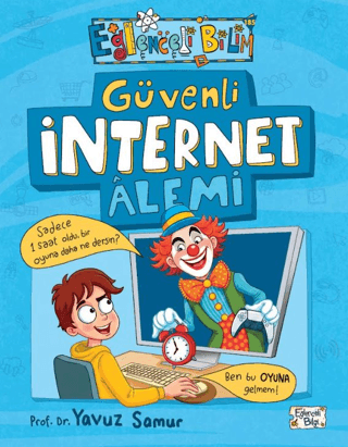 Güvenli İnternet Alemi - Eğlenceli Bilgi Yayınları Kitap