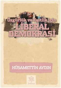 Liberal Demokrasi - Özgürlük ve Eşitlik için - BigBang Yayınları Kitap