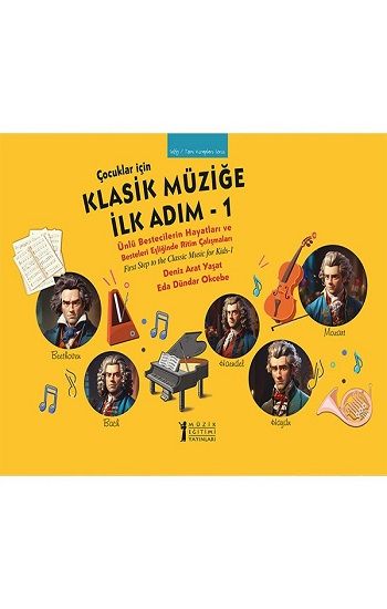 Çocuklar İçin Klasik Müziğe İlk Adım - 1 - Müzik Eğitimi Yayınları Kitap