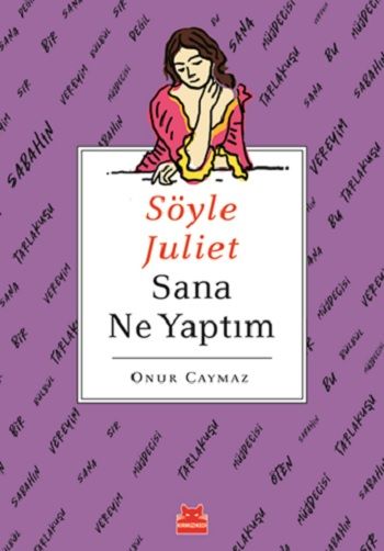 Söyle Juliet Sana Ne Yaptım - Kırmızı Kedi Yayınevi Kitap