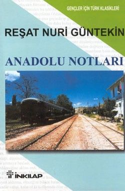 Anadolu Notları (Gençler İçin) - Reşat Nuri Güntekin Yayınları Kitap