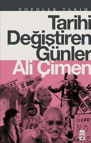 Tarihi Değiştiren Günler - Timaş Yayınları Kitap