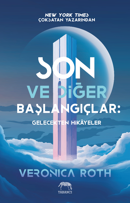 Son ve Diğer Başlangıçlar: Gelecekten Hikayeler - Yabancı Yayınevi Kitap