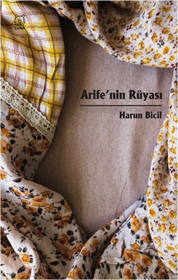 Arife'nin Rüyası - Luna Yayınları Kitap