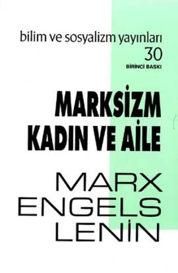Marksizm Kadın ve Aile - Bilim ve Sosyalizm Yayınları Kitap