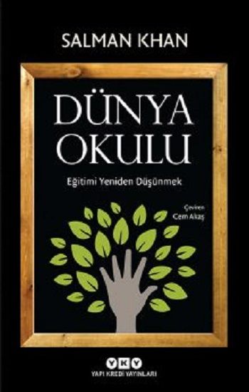 Dünya Okulu - Eğitimi Yeniden Düşünmek - Yapı Kredi Yayınları Kitap