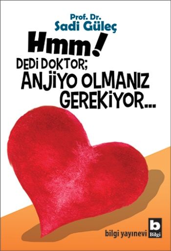 Hmm! Dedi Doktor; Anjio Olmanız Gerekiyor... - Bilgi Yayınevi Kitap