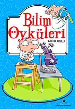 Bilim Öyküleri Tarık Uslu Türkçe çocuk kitabı kapağı