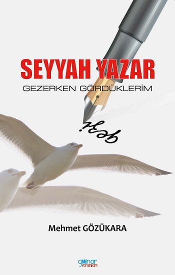 Seyyah Yazar / Gezerken Gördüklerim - Gülnar Yayınları Kitap