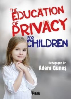 The Education Of Privacy For Children - Adem Güneş, Aile Ve Çocuk Türkçe kitap kapağı