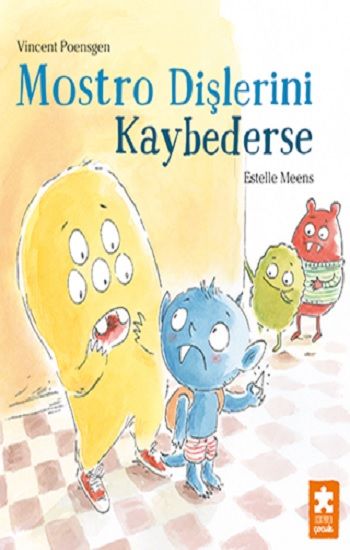 Mostro Dişlerini Kaybederse - Eksik Parça Yayınları Kitap