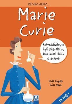 Benim Adım... Marie Curie - Altın Kitaplar - Çocuk Kitapları Kitap