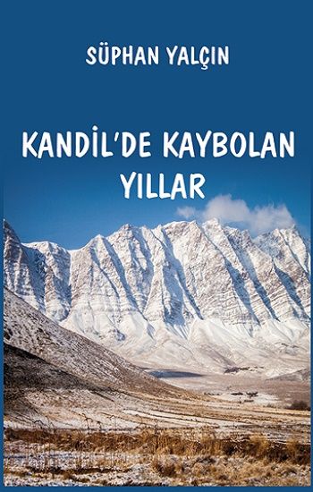 Kandil'de Kaybolan Yıllar - Platanus Publishing Kitap