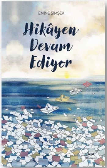 Hikayen Devam Ediyor - Mosquito Yayınları Kitap