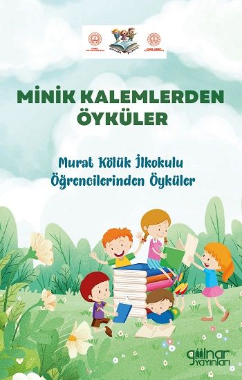 Minik Kalemlerden Öyküler - Gülnar Yayınları Kitap