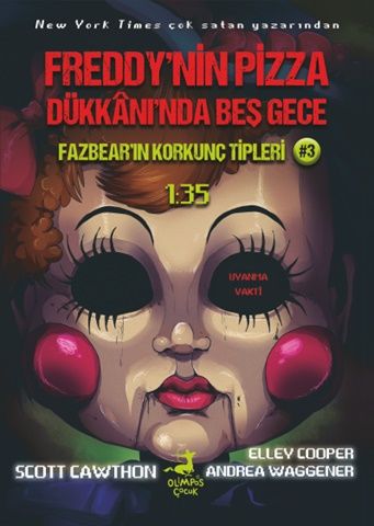 Freddy’nin Pizza Dükkânı’nda Beş Gece : Fazbear’ın Korkunç Tipleri: 1:35 - Olimpos Yayınları Kitap