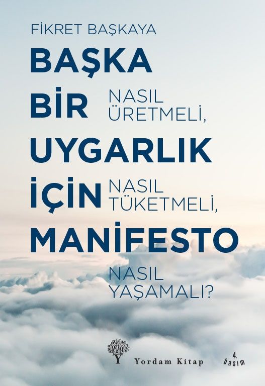 Başka Bir Uygarlık İçin Manifesto - Yordam Kitap Kitap