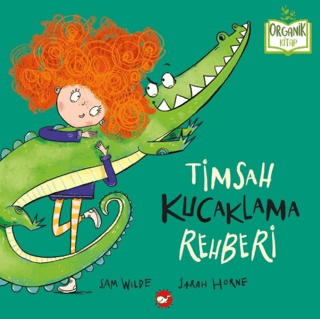 Timsah Kucaklama Rehberi - Beyaz Balina Yayınları Kitap