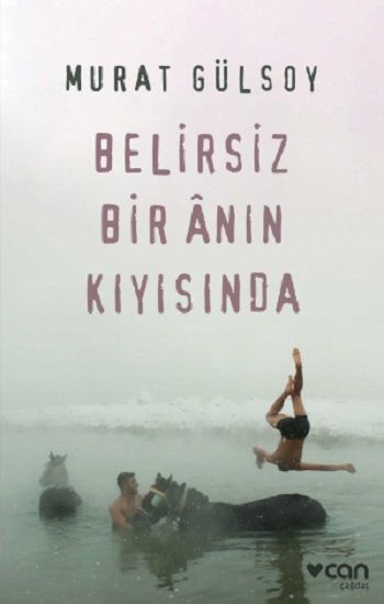 Belirsiz Bir Anın Kıyısında - Can Yayınları Kitap