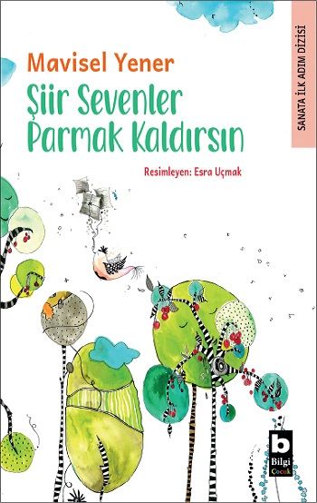 Şiir Sevenler Parmak Kaldırsın - Bilgi Yayınevi Çocuk Kitap
