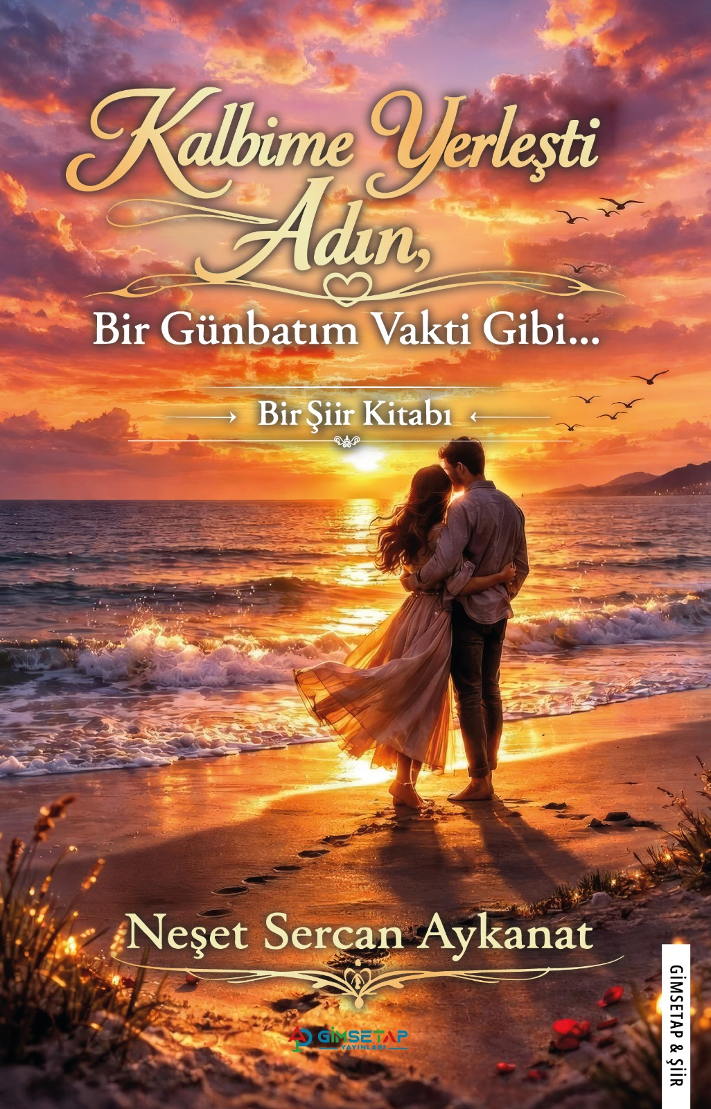 Kalbime Yerleşti Adın Bir Günbatım Vakti Gibi - Gimsetap Yayınları Kitap