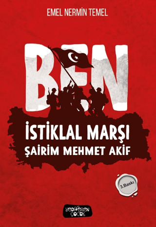 Ben İstiklal Marşı Şairim Mehmet Akif - Yediveren Çocuk Kitap