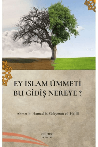 Ey İslam Ümmeti Bu Gidişat Nereye? - Astana Yayınları Kitap