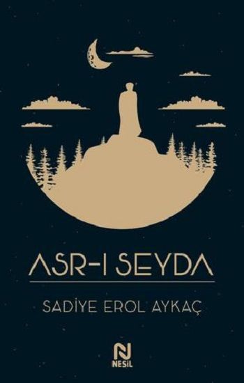 Asr-ı Seyda - Nesil Yayınları Kitap