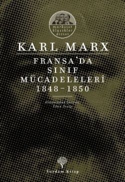 Fransa’da Sınıf Mücadeleleri 1848 -1850 - Yordam Kitap Kitap