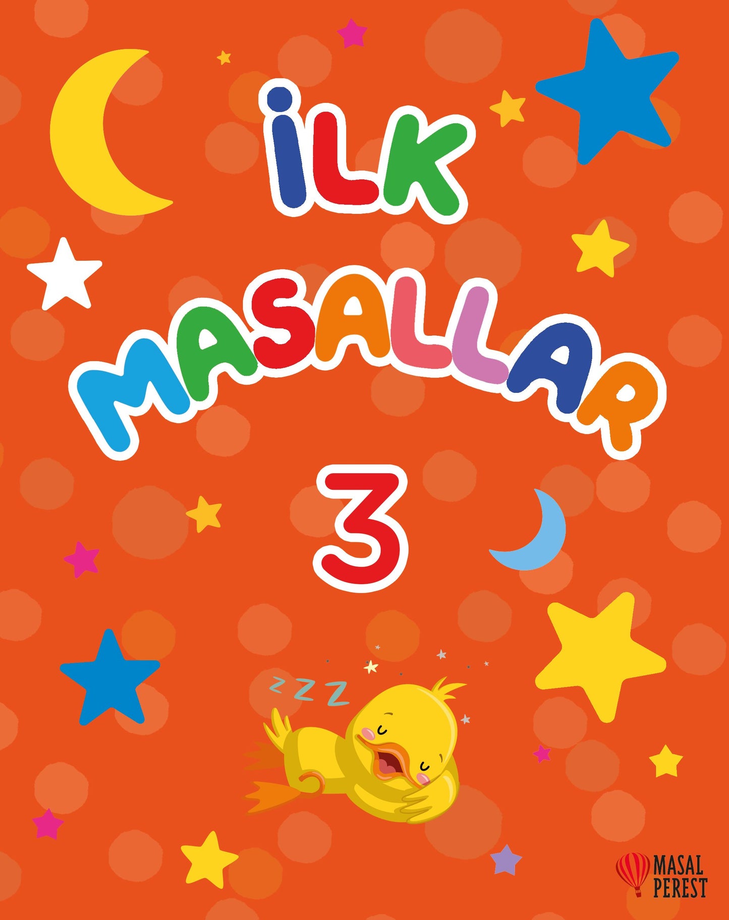 İlk Masallar 3 (Sert Kapak Süngerli) - Masalperest Kitap