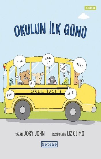 Okulun İlk Günü - Ketebe Yayınları Kitap