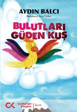 Bulutları Güden Kuş - Cumhuriyet Kitapları Kitap