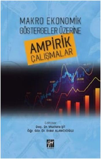 Makro Ekonomik Göstergeler Üzerine Ampirik Çalışmalar - Gazi Kitabevi Kitap