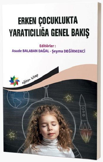 Erken Çocuklukta Yaratıcılığa Genel Bakış - Eğiten Kitap Kitap