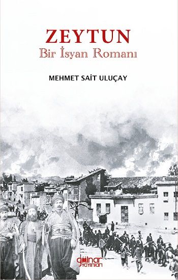 Zeytun “Bir İsyan Romanı” - Gülnar Yayınları Kitap