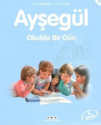 Ayşegül 11 - Okulda Bir Gün - Marcel Marlier, Hikayeler Türkçe kitap kapağı