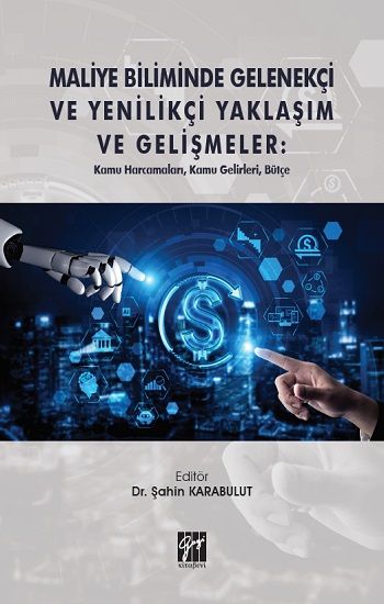 Maliye Biliminde Gelenekçi ve Yenilikçi Yaklaşım ve Gelişmeler - Gazi Kitabevi Kitap