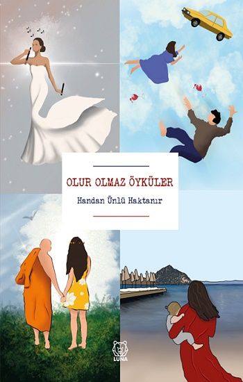 Olur Olmaz Öyküler - Luna Yayınları Kitap