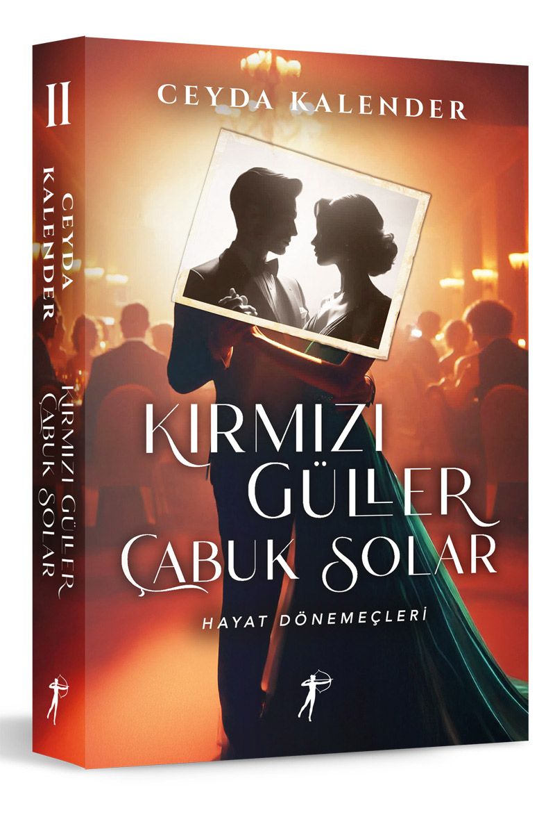 Kırmızı Güller Çabuk Solar 2 - Hayat Dönemeçleri - Artemis Yayınları Kitap