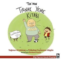 Teo’nun Tırnak Yeme Kitabı - Bilgi Yayınevi Çocuk Kitap