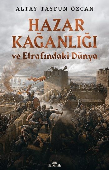 Hazar Kağanlığı ve Etrafındaki Düntya - Kronik Kitap Kitap