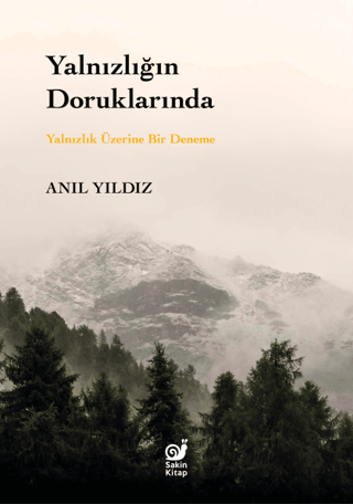 Yalnızlığın Doruklarında - Yalnızlık Üzerine Bir Deneme - Sakin Kitap Kitap