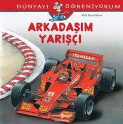 Arkadaşım Yarışçı - Dünyayı Öğreniyorum - Ralf Butschkow, Hikayeler Türkçe kitap kapağı